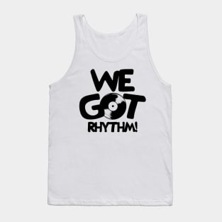 We Got Rhythm Tank Top